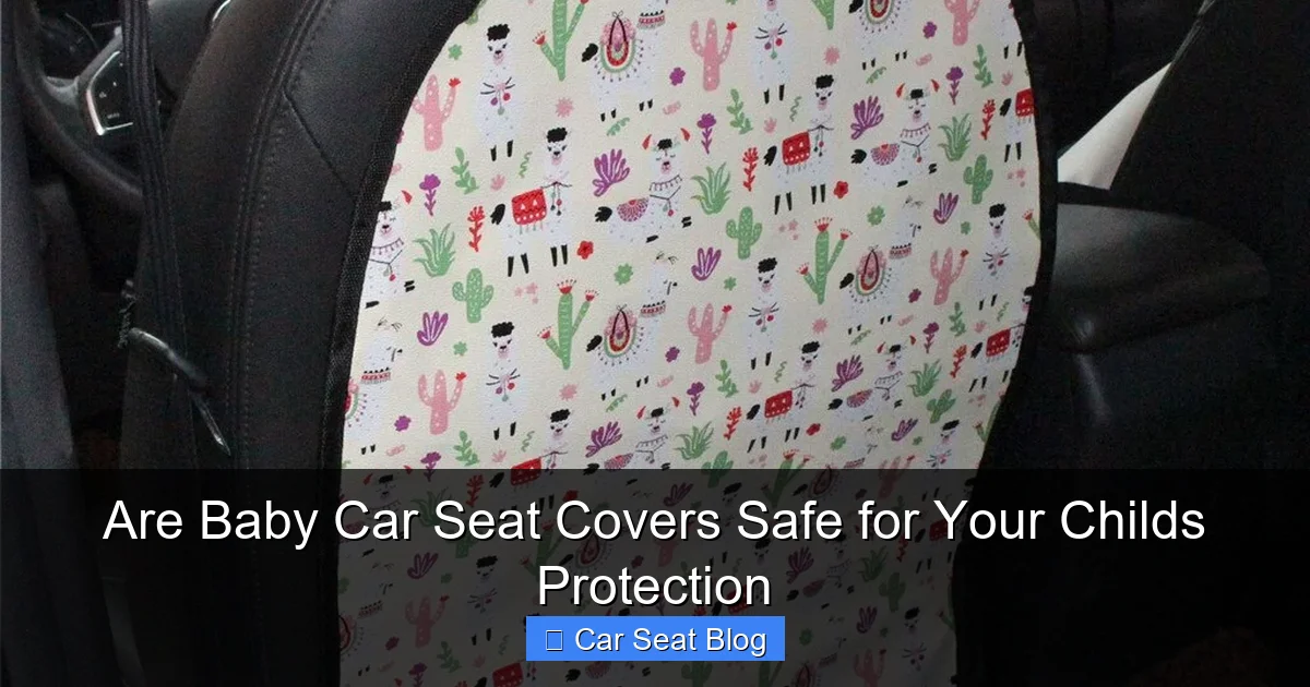 Are Baby Car Seat Covers Safe for Your Childs Protection
