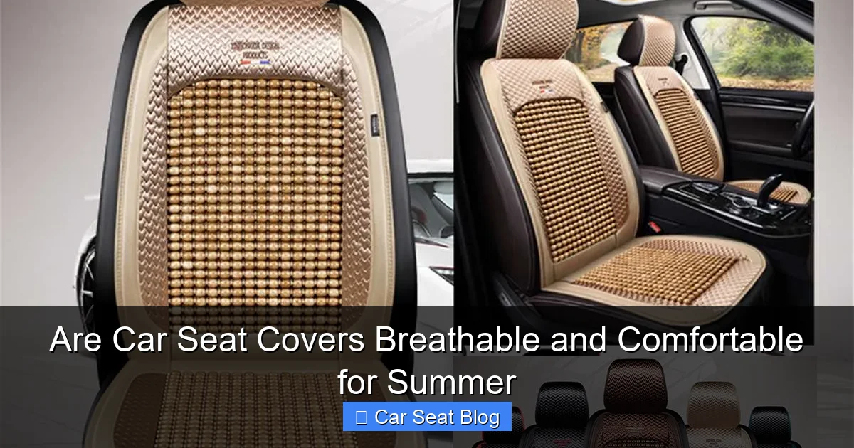 Are Car Seat Covers Breathable and Comfortable for Summer