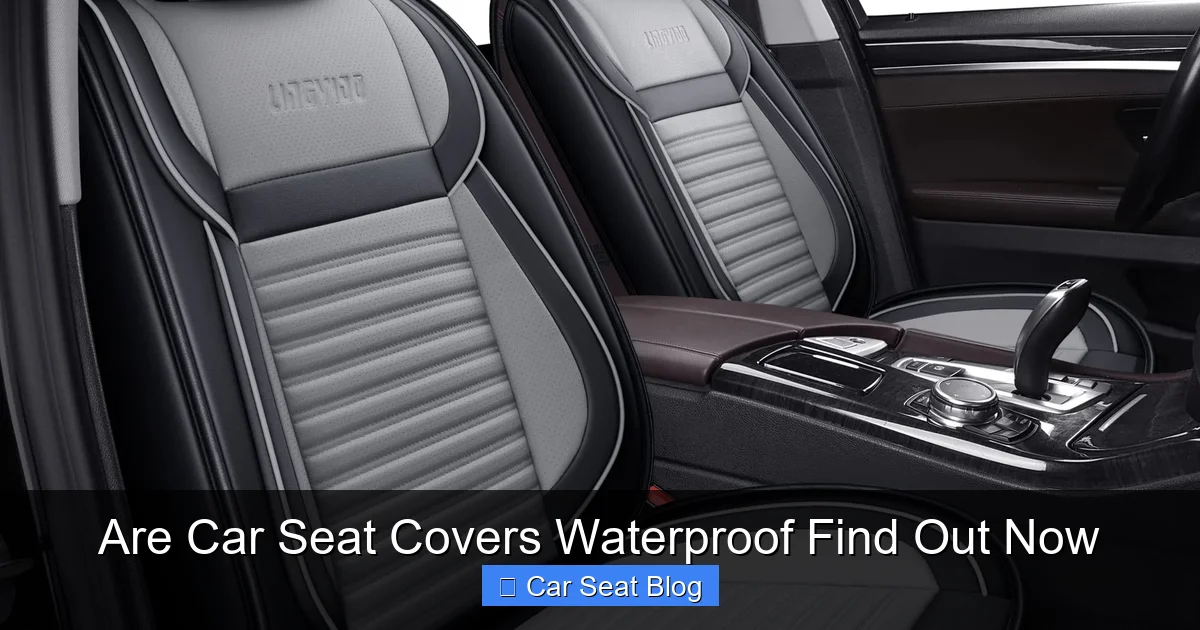 Are Car Seat Covers Waterproof Find Out Now