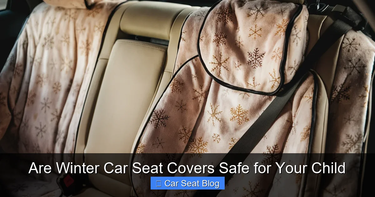 Are Winter Car Seat Covers Safe for Your Child