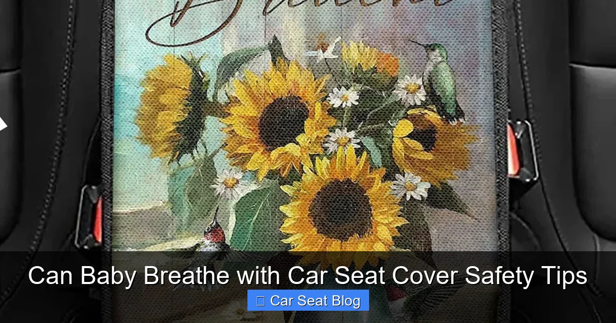 Can Baby Breathe with Car Seat Cover Safety Tips