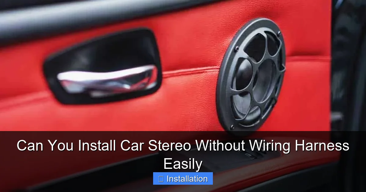 Can You Install Car Stereo Without Wiring Harness Easily