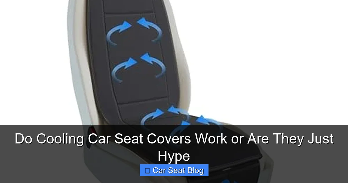Do Cooling Car Seat Covers Work or Are They Just Hype