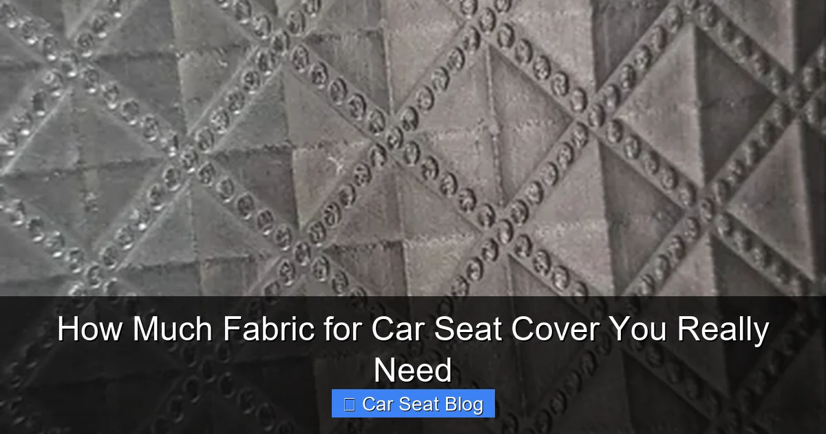 How Much Fabric for Car Seat Cover You Really Need