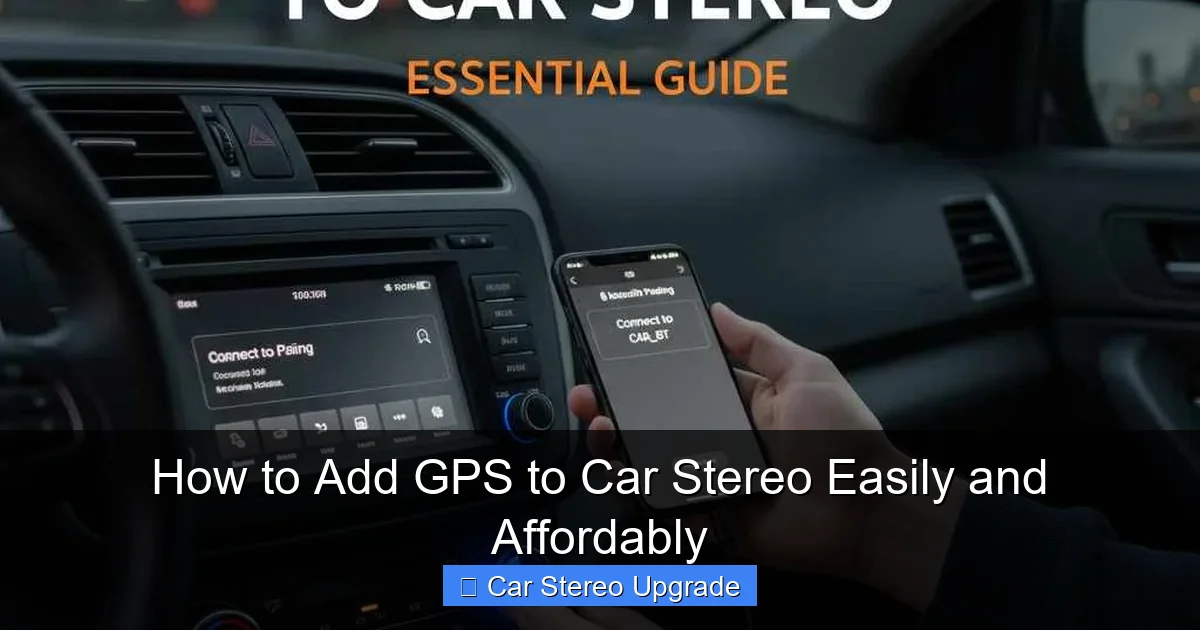 How to Add GPS to Car Stereo Easily and Affordably