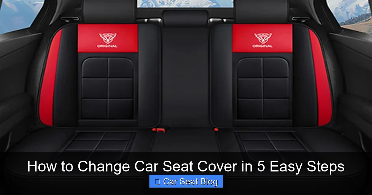 How to Change Car Seat Cover in 5 Easy Steps