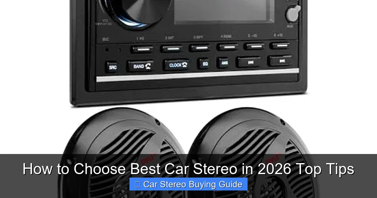 How to Choose Best Car Stereo in 2026 Top Tips