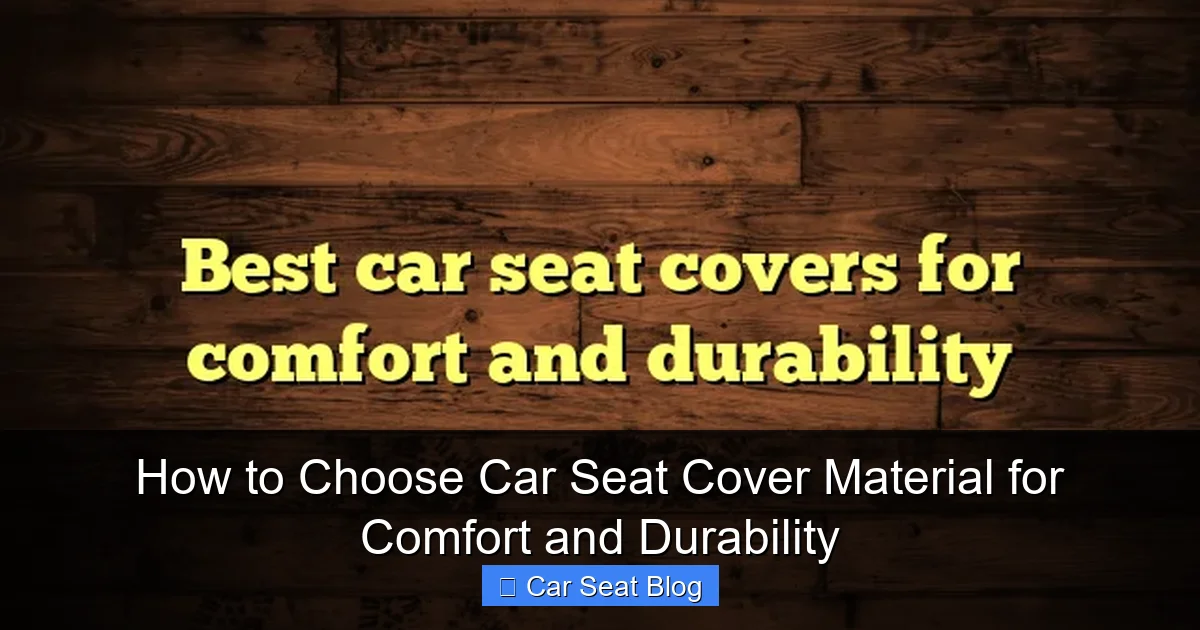 How to Choose Car Seat Cover Material for Comfort and Durability