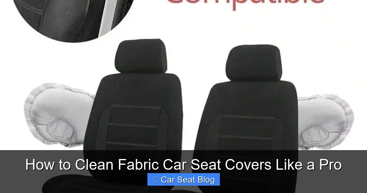 How to Clean Fabric Car Seat Covers Like a Pro