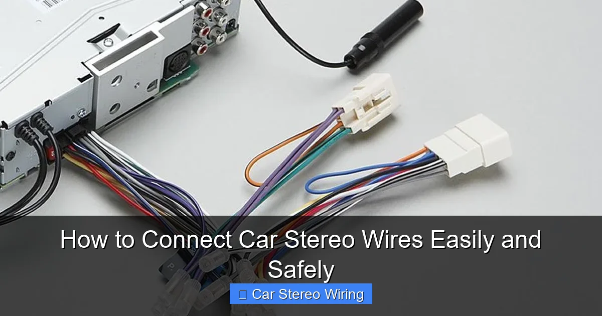 How to Connect Car Stereo Wires Easily and Safely