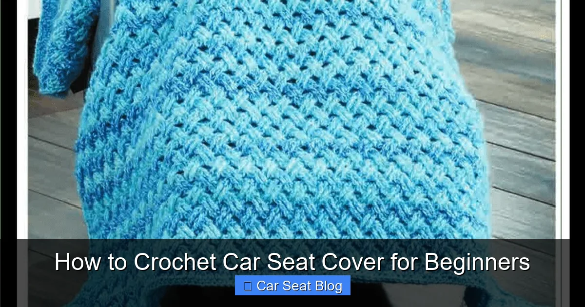 How to Crochet Car Seat Cover for Beginners