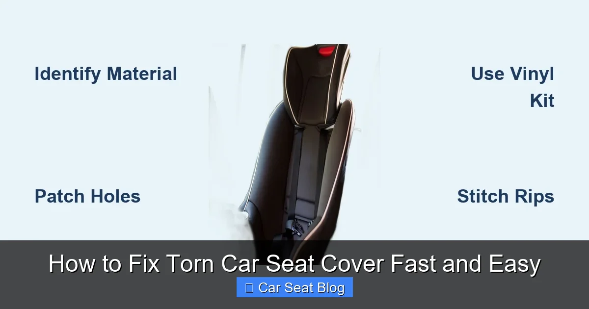 How to Fix Torn Car Seat Cover Fast and Easy