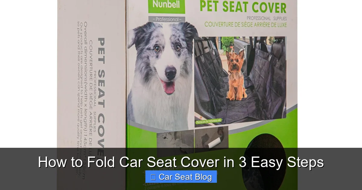 How to Fold Car Seat Cover in 3 Easy Steps