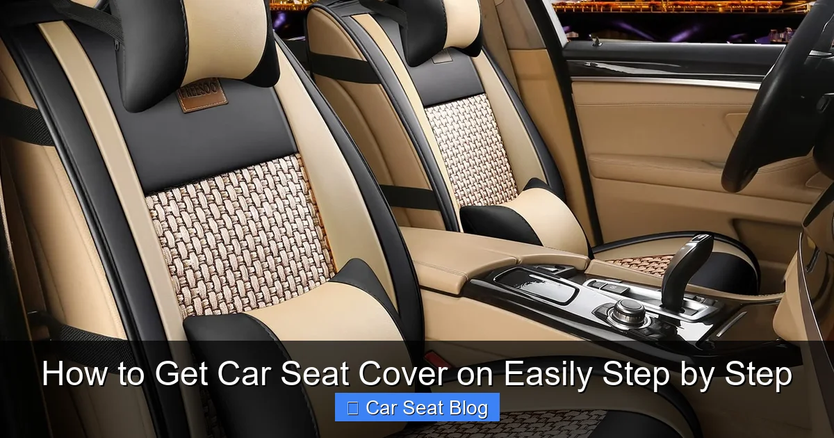 How to Get Car Seat Cover on Easily Step by Step