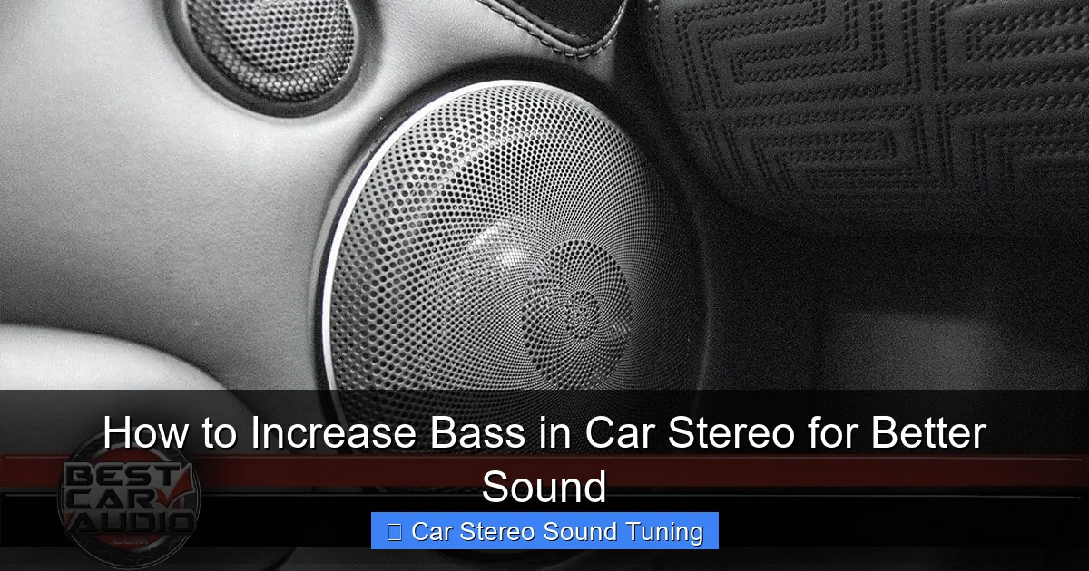 How to Increase Bass in Car Stereo for Better Sound