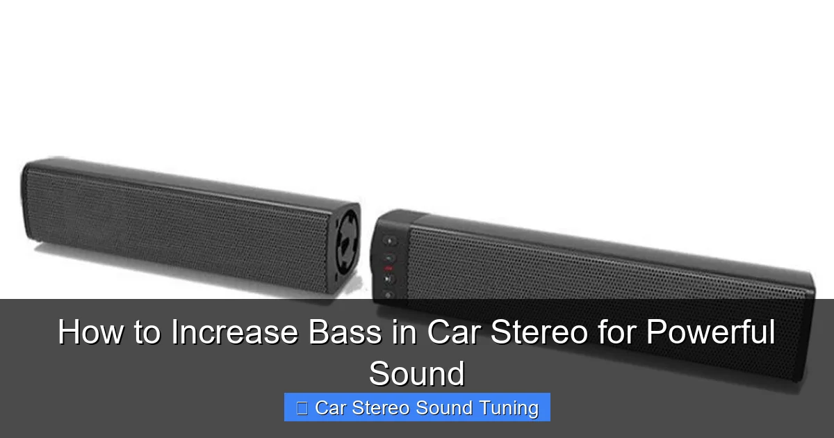 How to Increase Bass in Car Stereo for Powerful Sound
