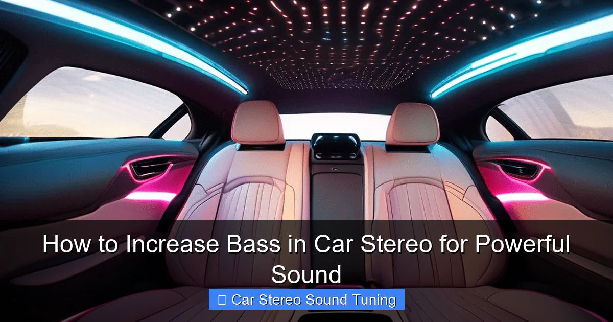 How to Increase Bass in Car Stereo for Powerful Sound