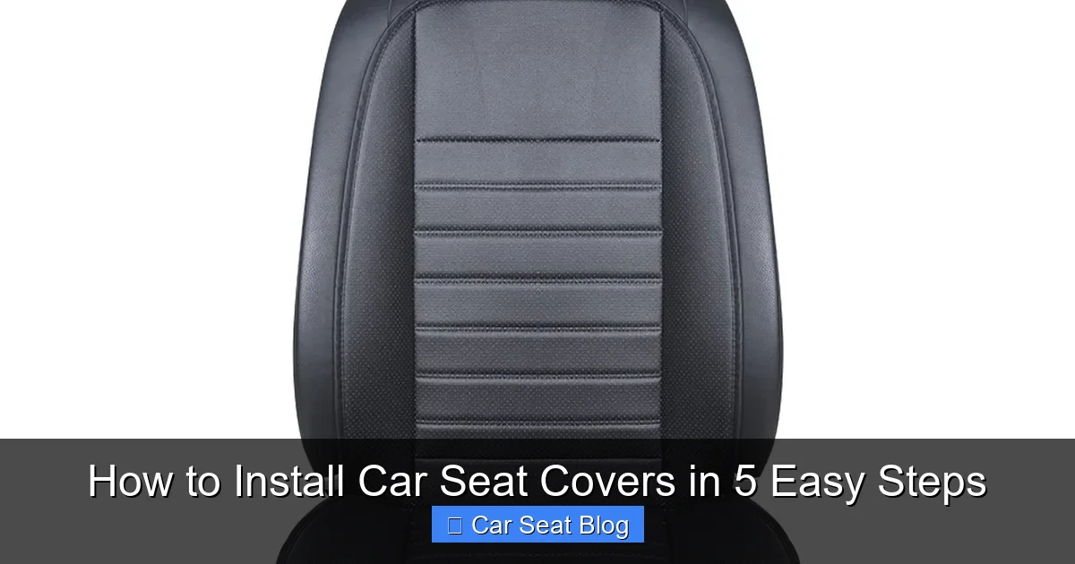 How to Install Car Seat Covers in 5 Easy Steps