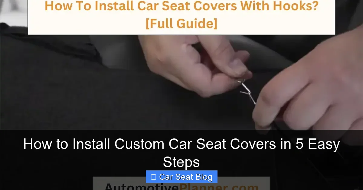 How to Install Custom Car Seat Covers in 5 Easy Steps