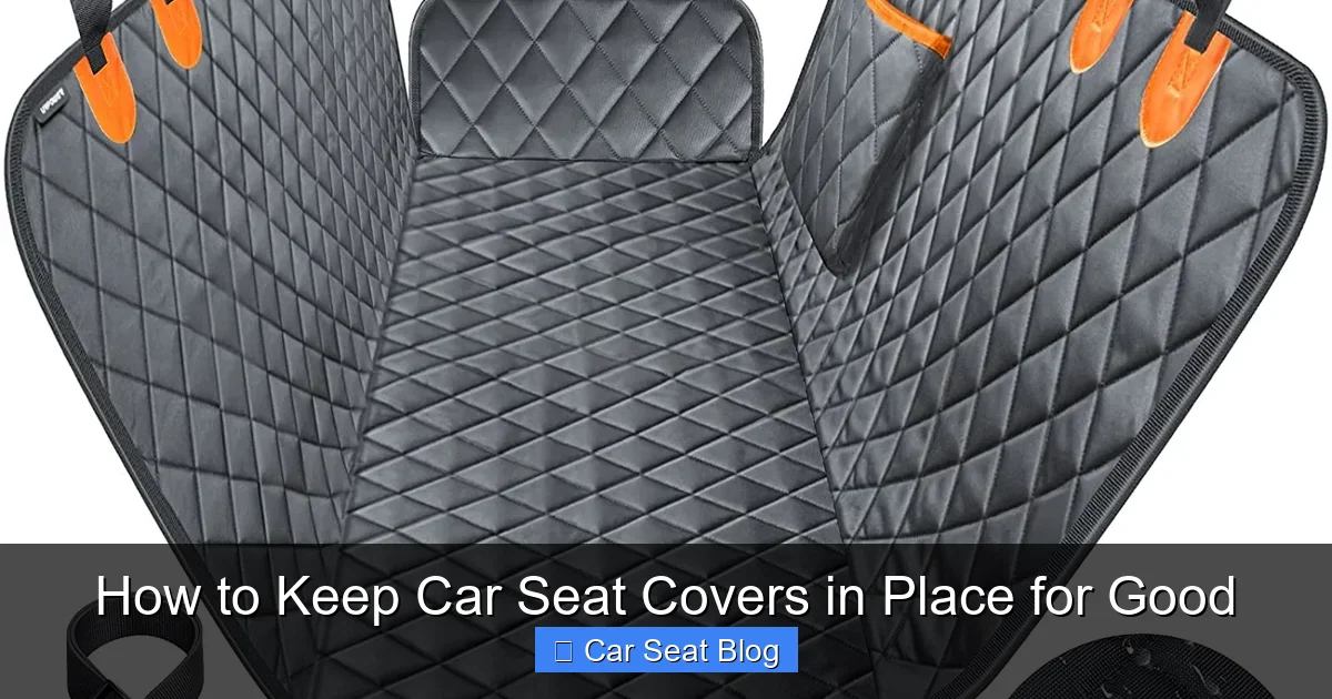 How to Keep Car Seat Covers in Place for Good