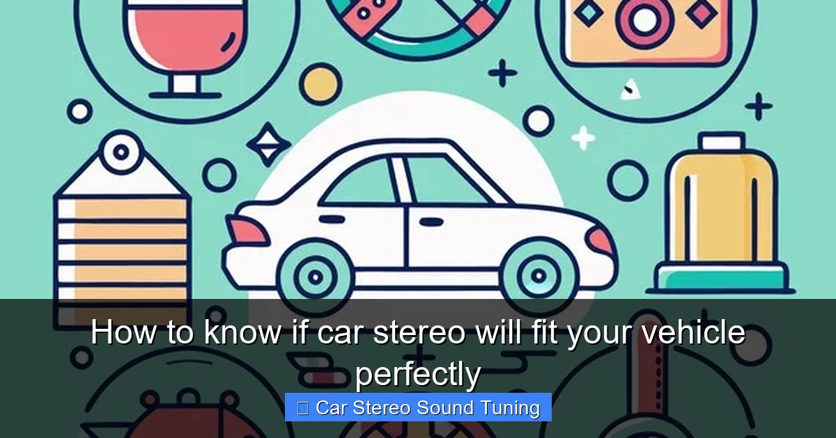 How to know if car stereo will fit your vehicle perfectly