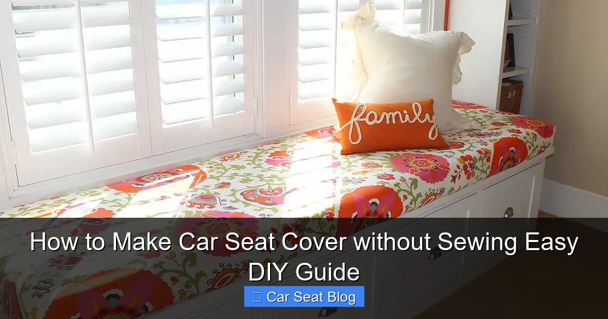 How to Make Car Seat Cover without Sewing Easy DIY Guide