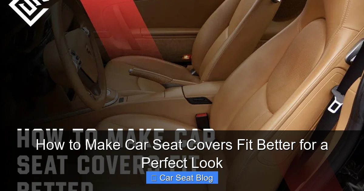How to Make Car Seat Covers Fit Better for a Perfect Look