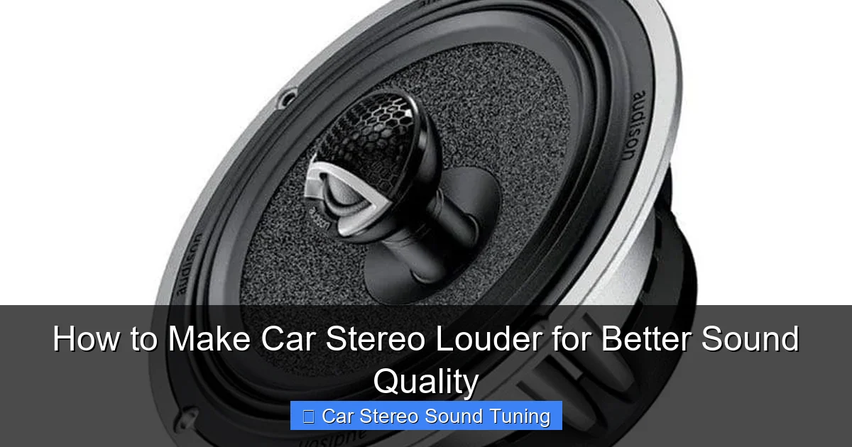 How to Make Car Stereo Louder for Better Sound Quality