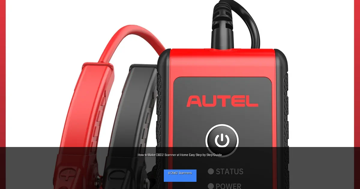 How to Make OBD2 Scanner at Home Easy Step by Step Guide