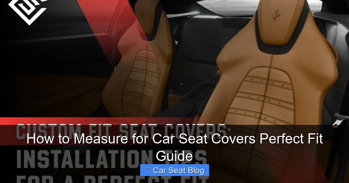 How to Measure for Car Seat Covers Perfect Fit Guide