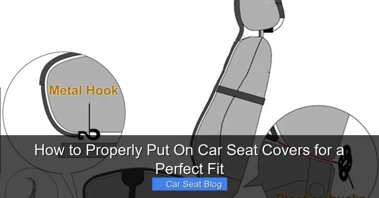 How to Properly Put On Car Seat Covers for a Perfect Fit