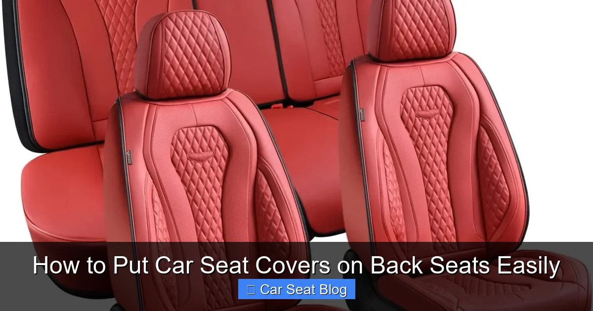 How to Put Car Seat Covers on Back Seats Easily