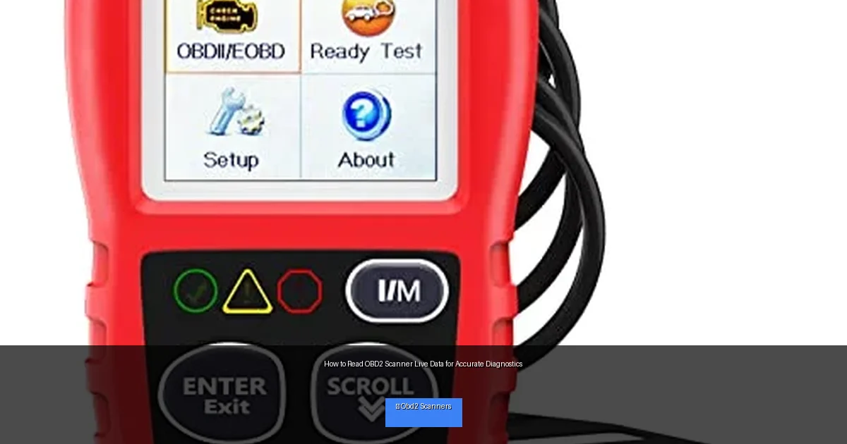 How to Read OBD2 Scanner Live Data for Accurate Diagnostics