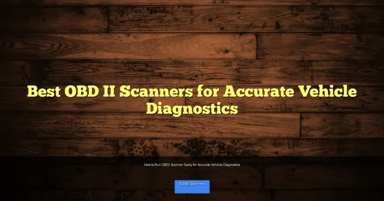 How to Run OBD2 Scanner Easily for Accurate Vehicle Diagnostics