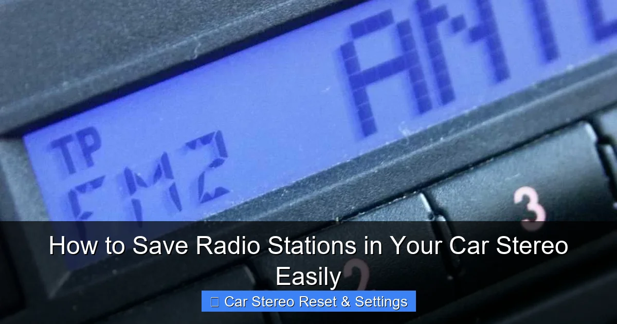 How to Save Radio Stations in Your Car Stereo Easily