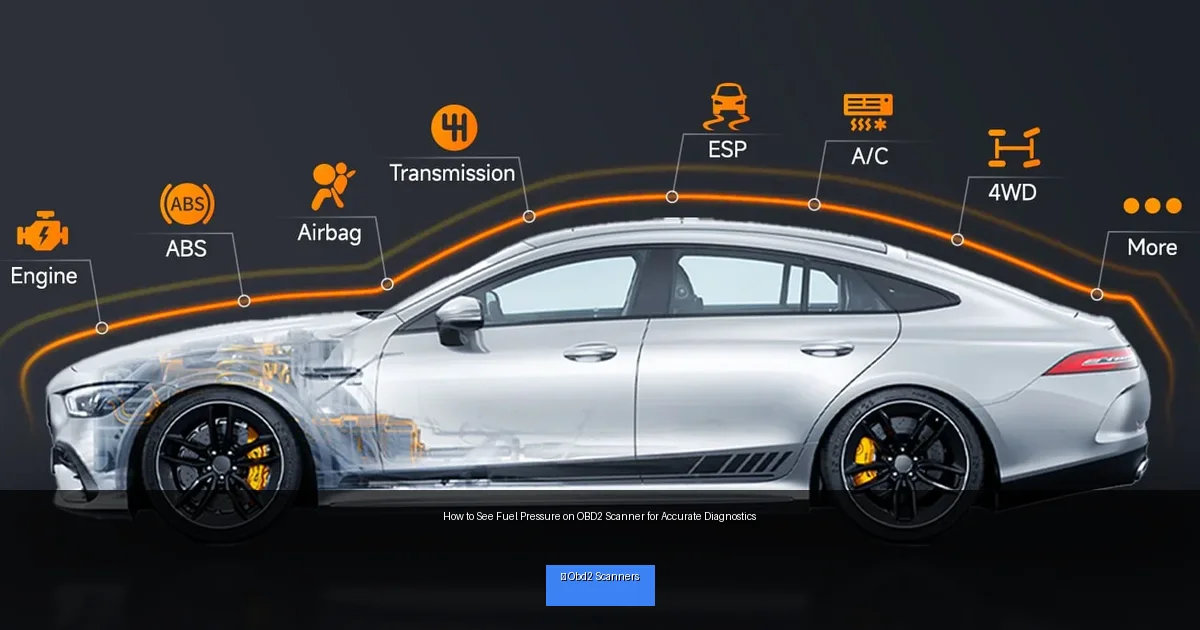 How to See Fuel Pressure on OBD2 Scanner for Accurate Diagnostics