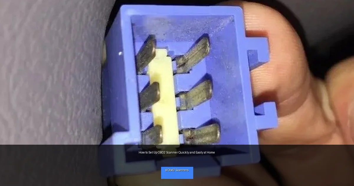 How to Set Up OBD2 Scanner Quickly and Easily at Home