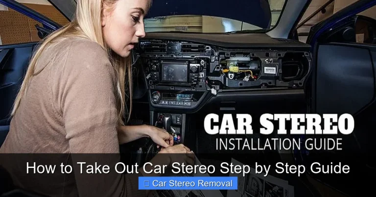 How to Take Out Car Stereo Step by Step Guide