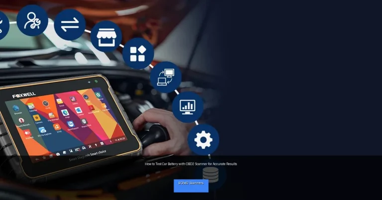 How to Test Car Battery with OBD2 Scanner for Accurate Results