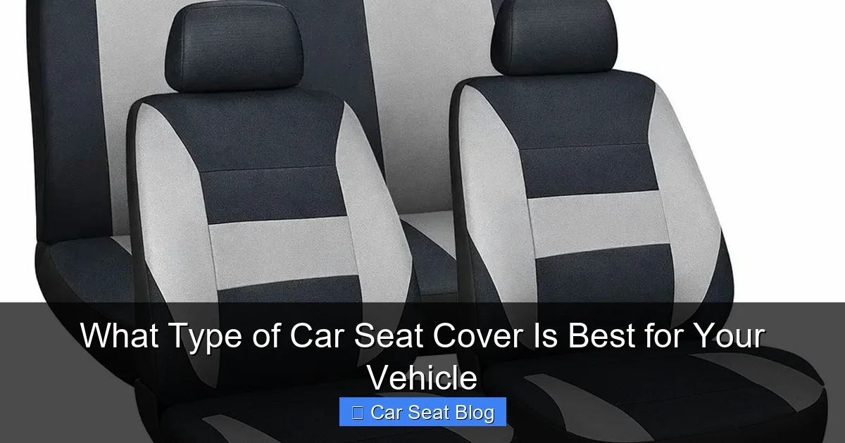What Type of Car Seat Cover Is Best for Your Vehicle