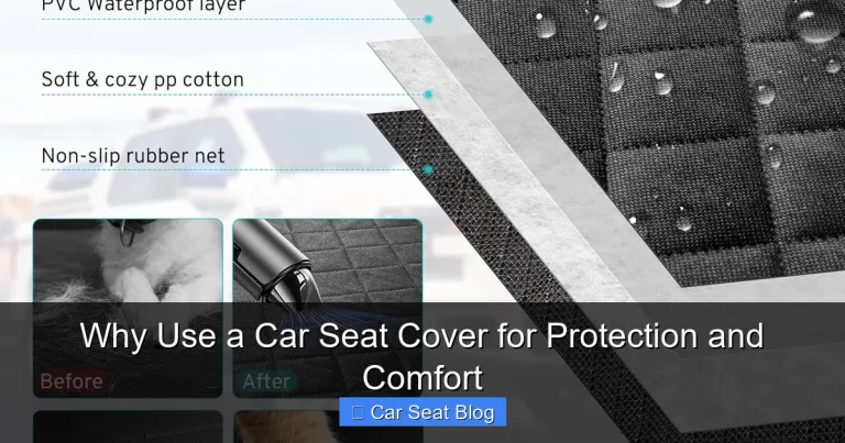 Why Use a Car Seat Cover for Protection and Comfort