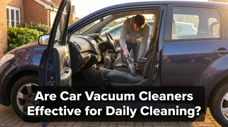 Are Car Vacuum Cleaners Effective for Daily Cleaning?