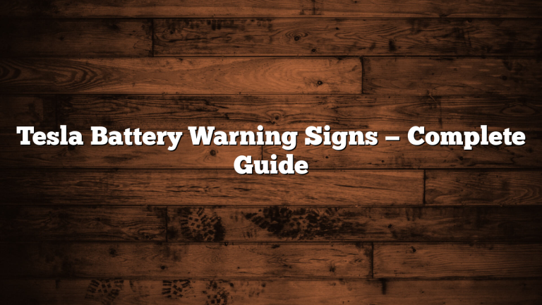 Tesla Battery Warning Signs — Complete Guide