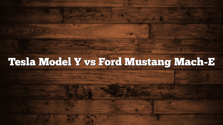 Tesla Model Y vs Ford Mustang Mach-E