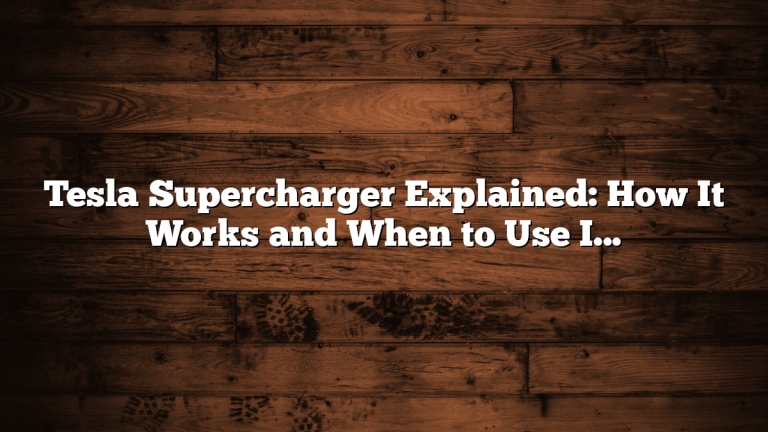 Tesla Supercharger Explained: How It Works and When to Use It