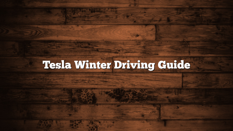 Tesla Winter Driving Guide
