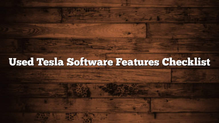 Used Tesla Software Features Checklist