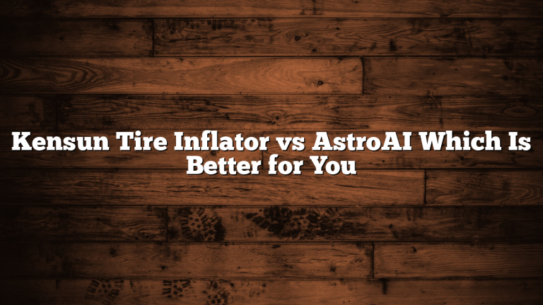 Kensun Tire Inflator vs AstroAI Which Is Better for You