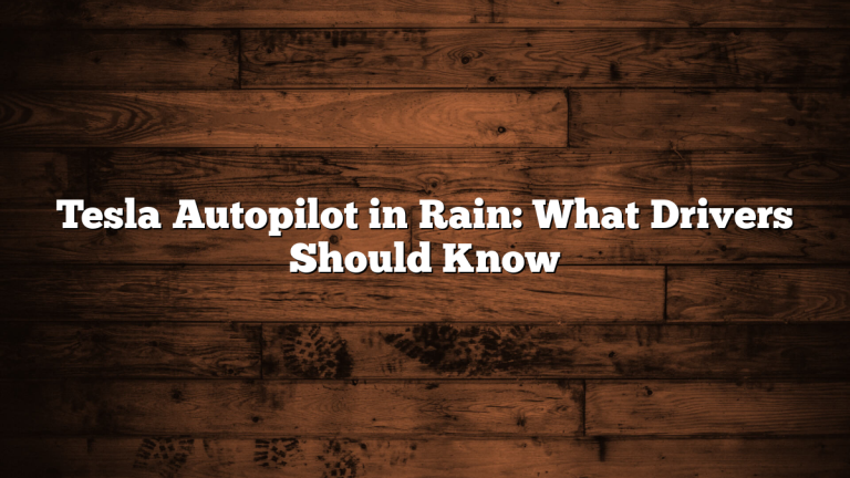 Tesla Autopilot in Rain: What Drivers Should Know