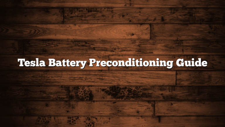 Tesla Battery Preconditioning Guide